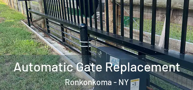 Automatic Gate Replacement Ronkonkoma - NY