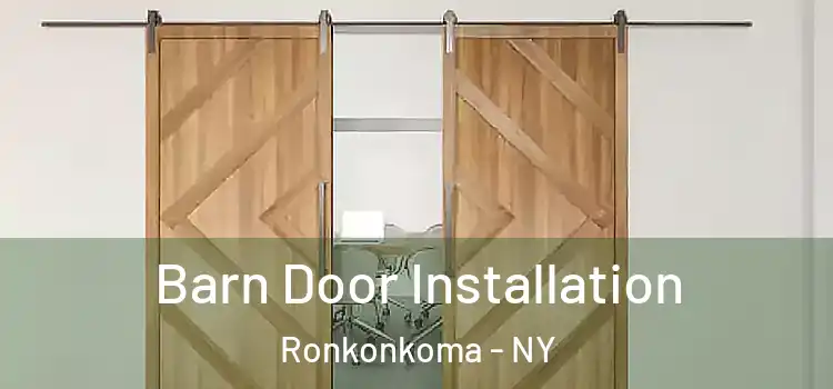 Barn Door Installation Ronkonkoma - NY