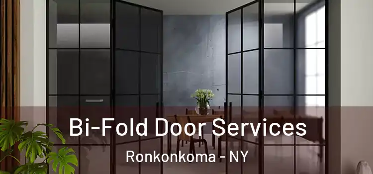 Bi-Fold Door Services Ronkonkoma - NY