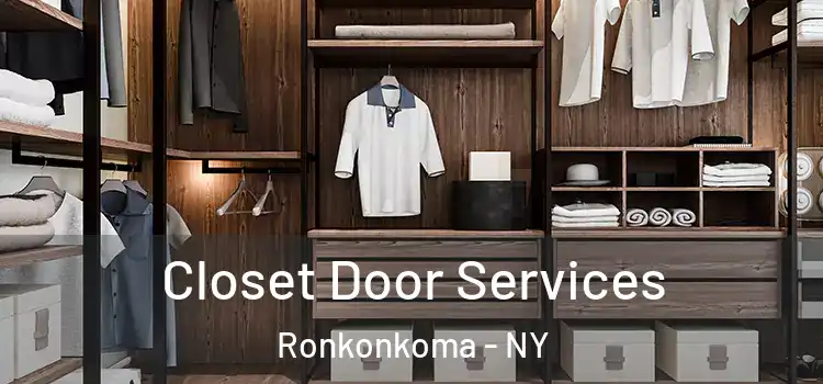 Closet Door Services Ronkonkoma - NY