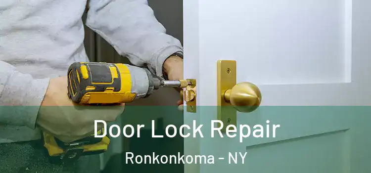 Door Lock Repair Ronkonkoma - NY