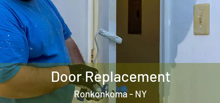 Door Replacement Ronkonkoma - NY