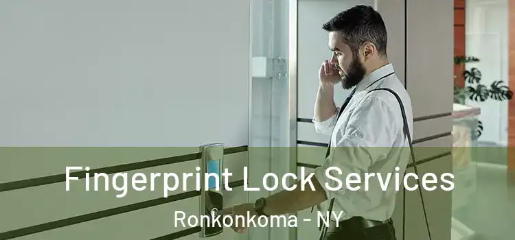 Fingerprint Lock Services Ronkonkoma - NY