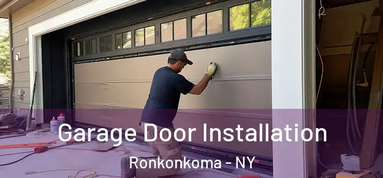  Garage Door Installation Ronkonkoma - NY