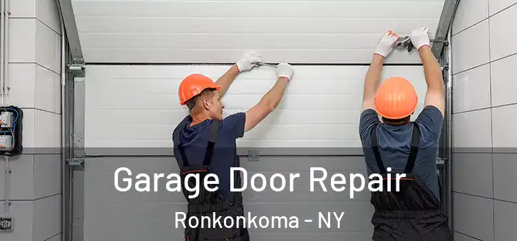  Garage Door Repair Ronkonkoma - NY
