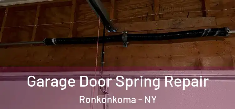  Garage Door Spring Repair Ronkonkoma - NY