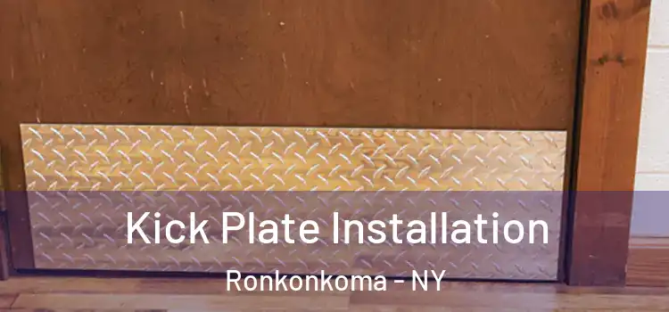Kick Plate Installation Ronkonkoma - NY