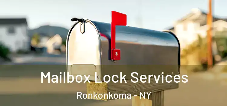 Mailbox Lock Services Ronkonkoma - NY