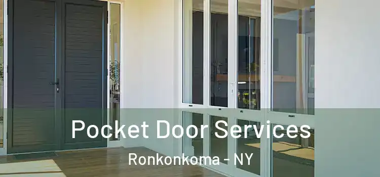 Pocket Door Services Ronkonkoma - NY