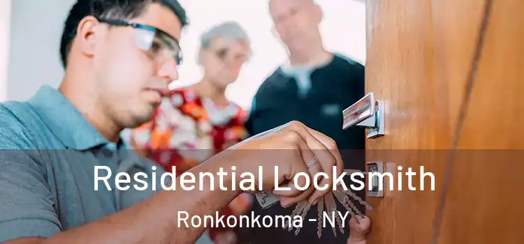 Residential Locksmith Ronkonkoma - NY
