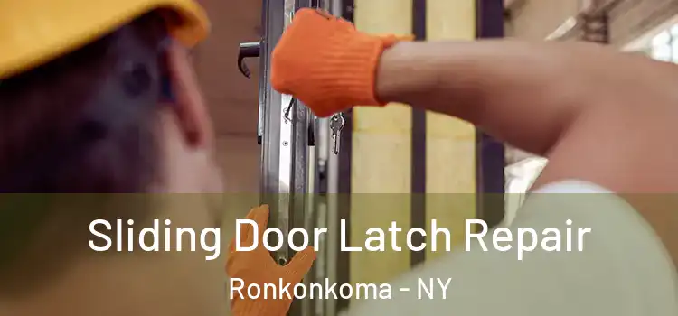 Sliding Door Latch Repair Ronkonkoma - NY