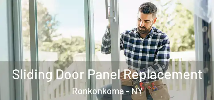  Sliding Door Panel Replacement Ronkonkoma - NY